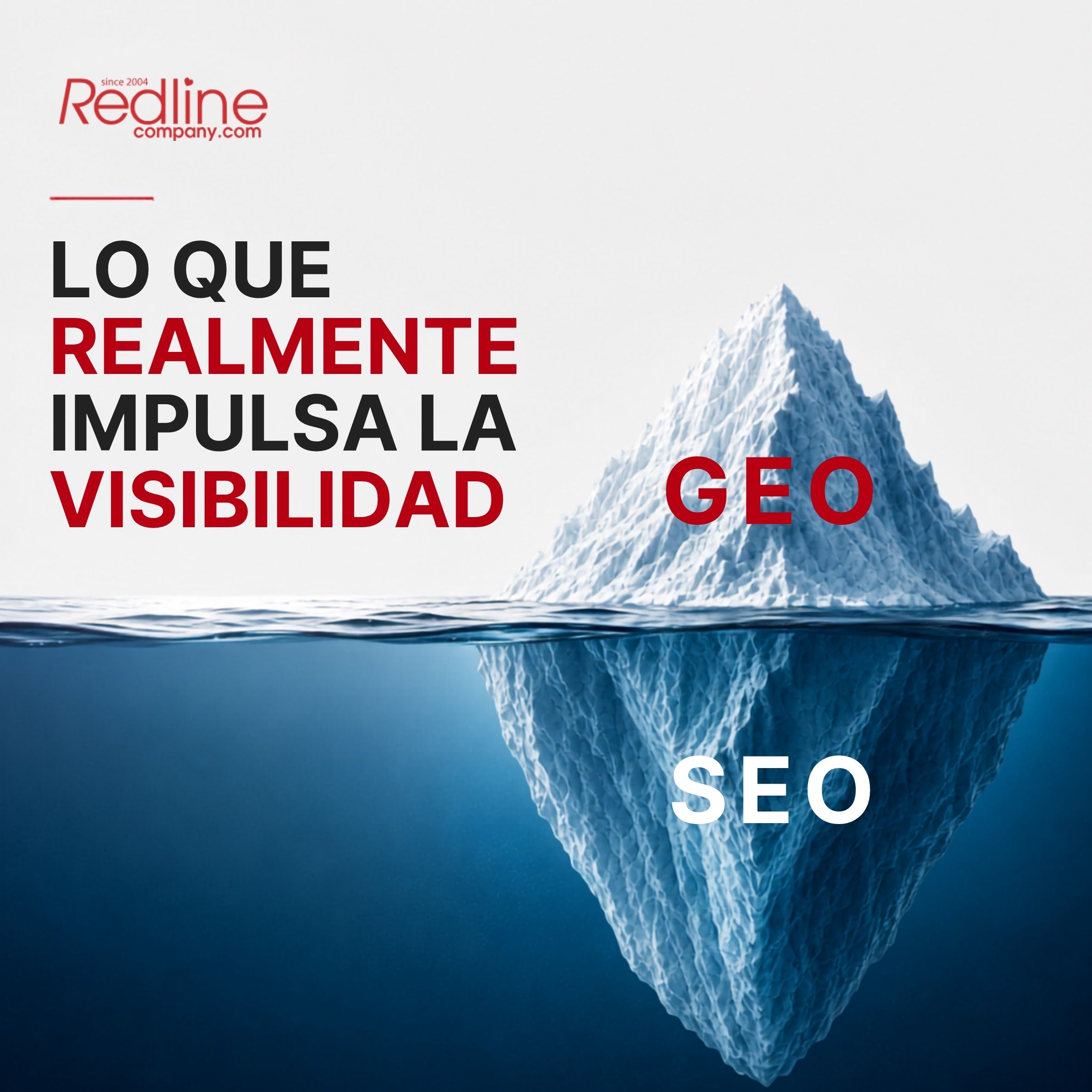 El iceberg del SEO y el GEO: qué es lo que realmente impulsa la visibilidad - Redline Company